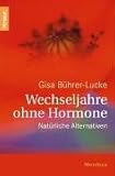 Wechseljahre ohne Hormone: Nat�rliche Alternativen