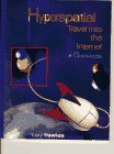 Hyperspatial travel into the Internet : a guidebook