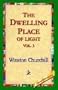 The Dwelling-Place of Light, Vol 3