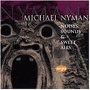 Cover image : Michael Nyman: Noises, Sounds & Sweet Airs