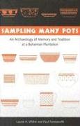 Sampling Many Pots: An Archaeology of Memory and Tradition at a Bahamian Plantation