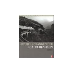 Aus den Anf�ngen der Rh�tischen Bahn: Bahnromantik