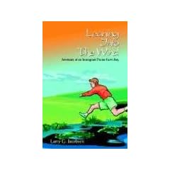 Leaning Into the Wind: Memoirs of an Immigrant Prairie Farm Boy