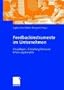 Feedbackinstrumente im Unternehmen: Grundlagen, Gestaltungshinweise, Erfahrungsberichte (German Edition)