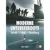 Moderne Unterseeboote: Technik - Taktik - Bewaffnung
