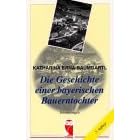 Die Geschichte einer bayerischen Bauerntochter