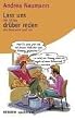 Lass uns dr�ber reden. Der Alltag, die Neurosen und wir