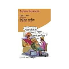 Lass uns dr�ber reden. Der Alltag, die Neurosen und wir