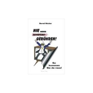 Nie wieder Rundfunkgeb&uuml;hren!: So kommen Sie da raus (Taschenbuch)