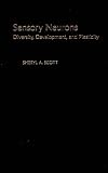 Sensory Neurons: Diversity, Development, and Plasticity