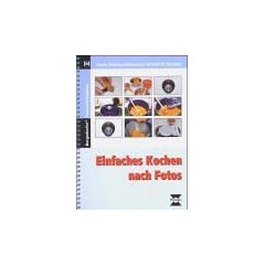 Einfaches Kochen nach Fotos. (Lernmaterialien)