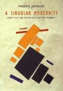 A Singular Modernity: Essay on the Ontology of the Present