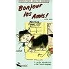Bonjour Les Amis - French Made Easy for Children, Vol. 3 [VHS]