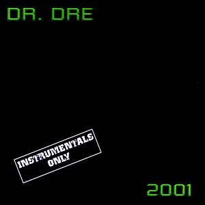 Dr. Dre - 2001 Instrumentals - Zortam Music