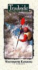 City Travel Guides Discounted  VHS : Trailside: White Water Kayaking