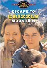 Escape to Grizzly Mountain [VHS] Image