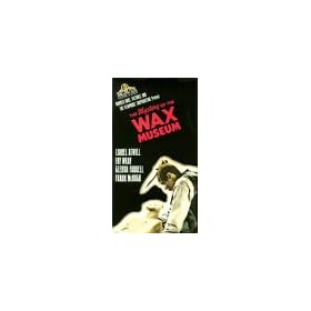 Mystery of the Wax Museum [VHS]