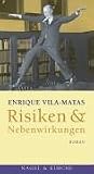 Risiken & Nebenwirkungen: Roman - Enrique Vila-Matas