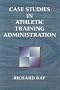 Case Studies in Athletic Training Administration