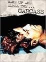 Carcass - Wake Up and Smell the Carcass