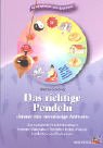 Das richtige Pendeln: Immer eine zuverl�ssige Antwort. Das komplette Pendel-Handbuch. Formen, Materialien, Pendeltechniken, Rituale, Insidertips und Profiwissen - Werner Giessing