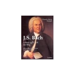 J.S. Bach: Leben und Zeit im Bild