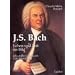 J.S. Bach: Leben und Zeit im Bild