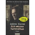 Ein wahres Verbrechen. Ein Film von und mit Clint Eastwood. by  Andrew Klavan and Kristian Lutze