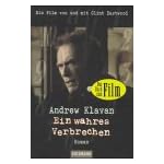 Ein wahres Verbrechen. Ein Film von und mit Clint Eastwood. book cover