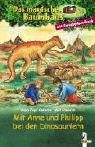 Das magische Baumhaus - Mit Anne und Philipp bei den Dinosauriern - Mary Pope Osborne, Will Osborne