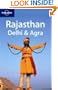 Lonely Planet Rajasthan, Delhi & Agra (Regional Guide)