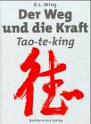 Produkt-Bild: Der Weg und die Kraft. Tao-te-king