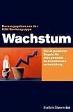 Bernd Geisen: Wachstum. Die 10 goldenen Regeln f�r gesunde Unternehmensentwicklung