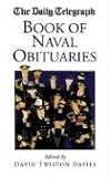 The "Daily Telegraph" Book of Naval Obituaries (Daily Telegraph)
