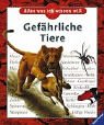 Gef�hrliche Tiere. Alles was ich wissen will - 