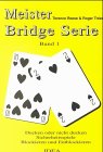 Meister Bridge Serie, Bd.1, Ducken oder nicht ducken, Sicherheitsspiele, Blockieren und Entblockieren - Terence Reese, Roger Trezel