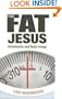 The Fat Jesus: Christianity and Body Image