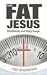 The Fat Jesus: Christianity and Body Image