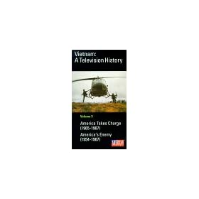 American Experience Vietnam: A Television Hisory Volume 3- America Takes Charge (1965-1967) & America's Enemy (1954-1967) [VHS]