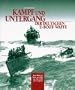 Kampf und Untergang der deutschen U-Boot-Waffe. Eine Bilanz in Wort und Bild aus der Sicht des Gegners