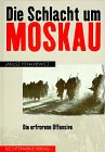 Produkt-Bild: Die Schlacht um Moskau. Die erfrorene Offensive