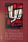 Zu Pfingsten in Jerusalem - Egon Kapellari