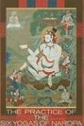 The Practice of the Six Yogas of Naropa