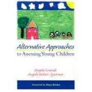 Alternative Approaches to Assessing Young Children