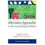 Alternative Approaches to Assessing Young Children