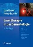 Lasertherapie in der Dermatologie: Atlas und Lehrbuch