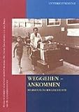 Weggehen - Ankommen