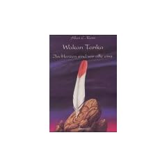 Wakan Tanka. Im Herzen sind wir alle eins