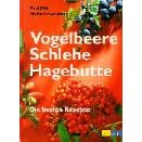 Vogelbeere, Schlehe, Hagebutte