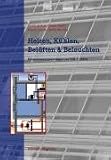 Heizen, Kühlen, Belüften und Beleuchten: Bilanzierungsgrundlagen zur DIN V 18599